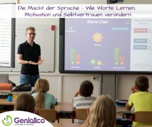 Die Macht der Sprache - Wie Worte Lernen, Motivation und Selbtvertrauen verändern