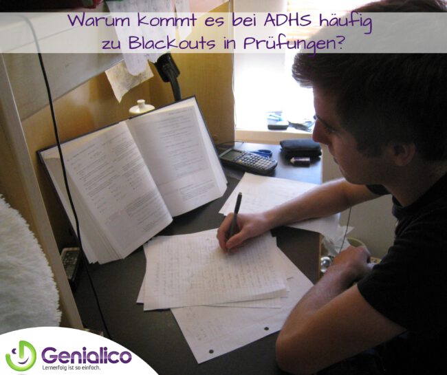 Warum kommt es bei ADHS häufig zu Blackouts in Prüfungen?