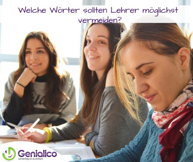 Welche Wörter sollten Lehrer möglichst vermeiden?
