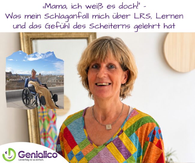 „Mama, ich weiß es doch!“ – Was mein Schlaganfall mich über LRS, Lernen und das Gefühl des Scheiterns gelehrt hat